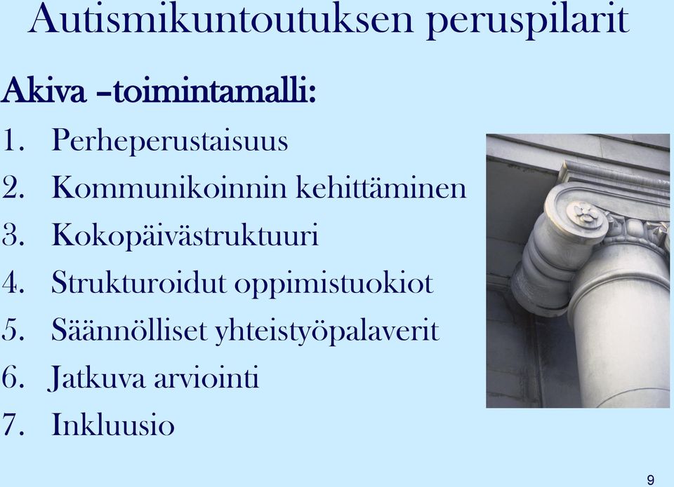 Kokopäivästruktuuri 4. Strukturoidut oppimistuokiot 5.