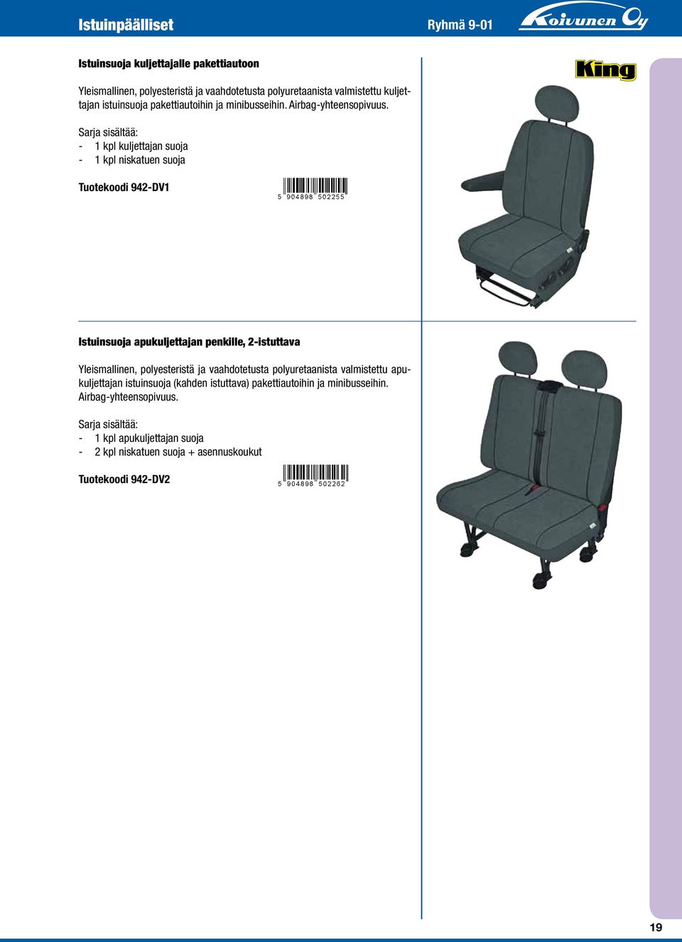 Sarja sisältää: - 1 kpl kuljettajan suoja - 1 kpl niskatuen suoja Tuotekoodi 942-DV1 Istuinsuoja apukuljettajan penkille, 2-istuttava Yleismallinen,