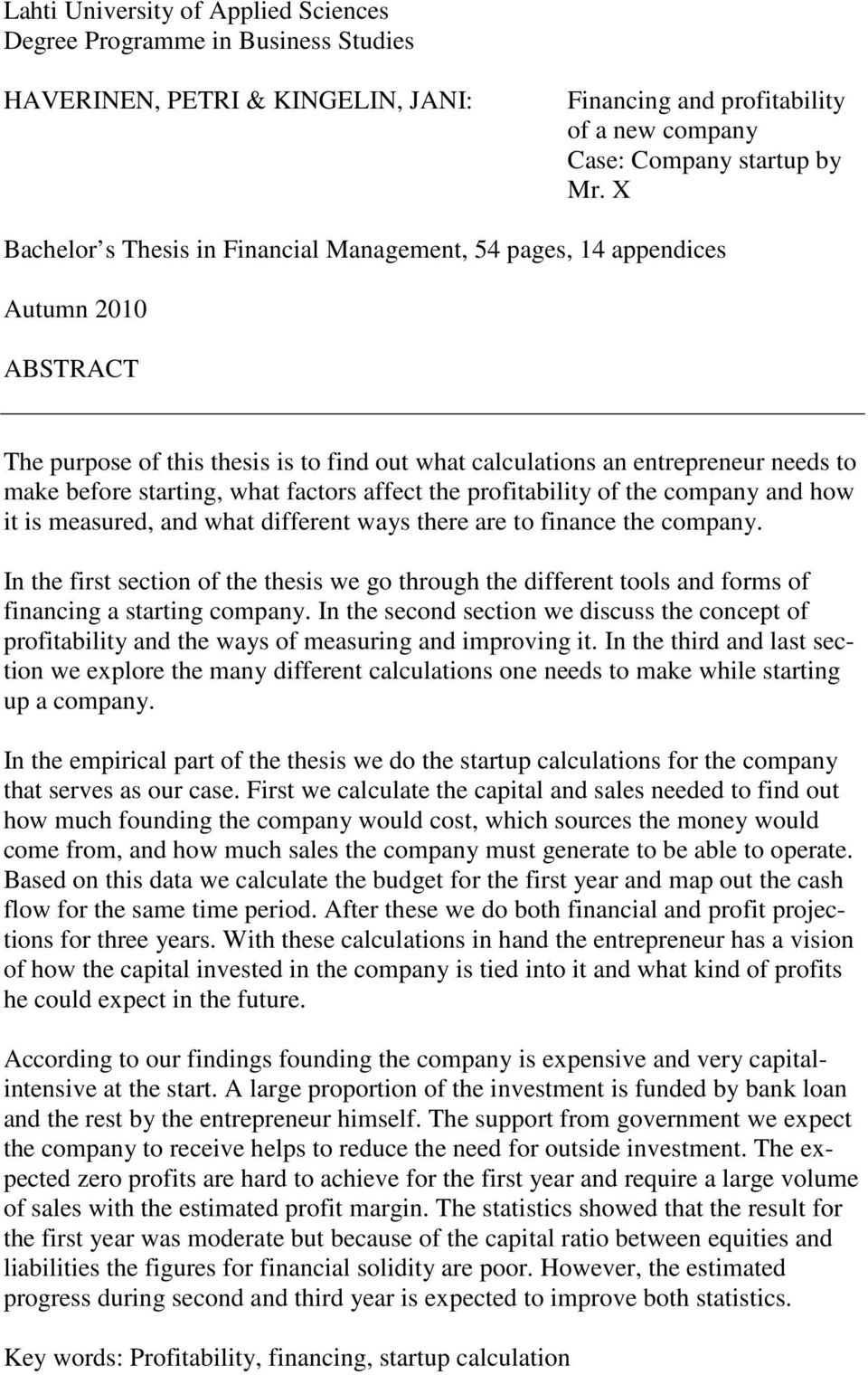 what factors affect the profitability of the company and how it is measured, and what different ways there are to finance the company.