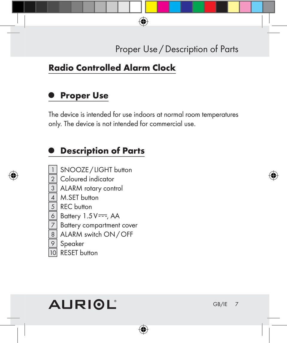 Description of Parts 1 SNOOZE / LIGHT button 2 Coloured indicator 3 ALARM rotary control 4 M.