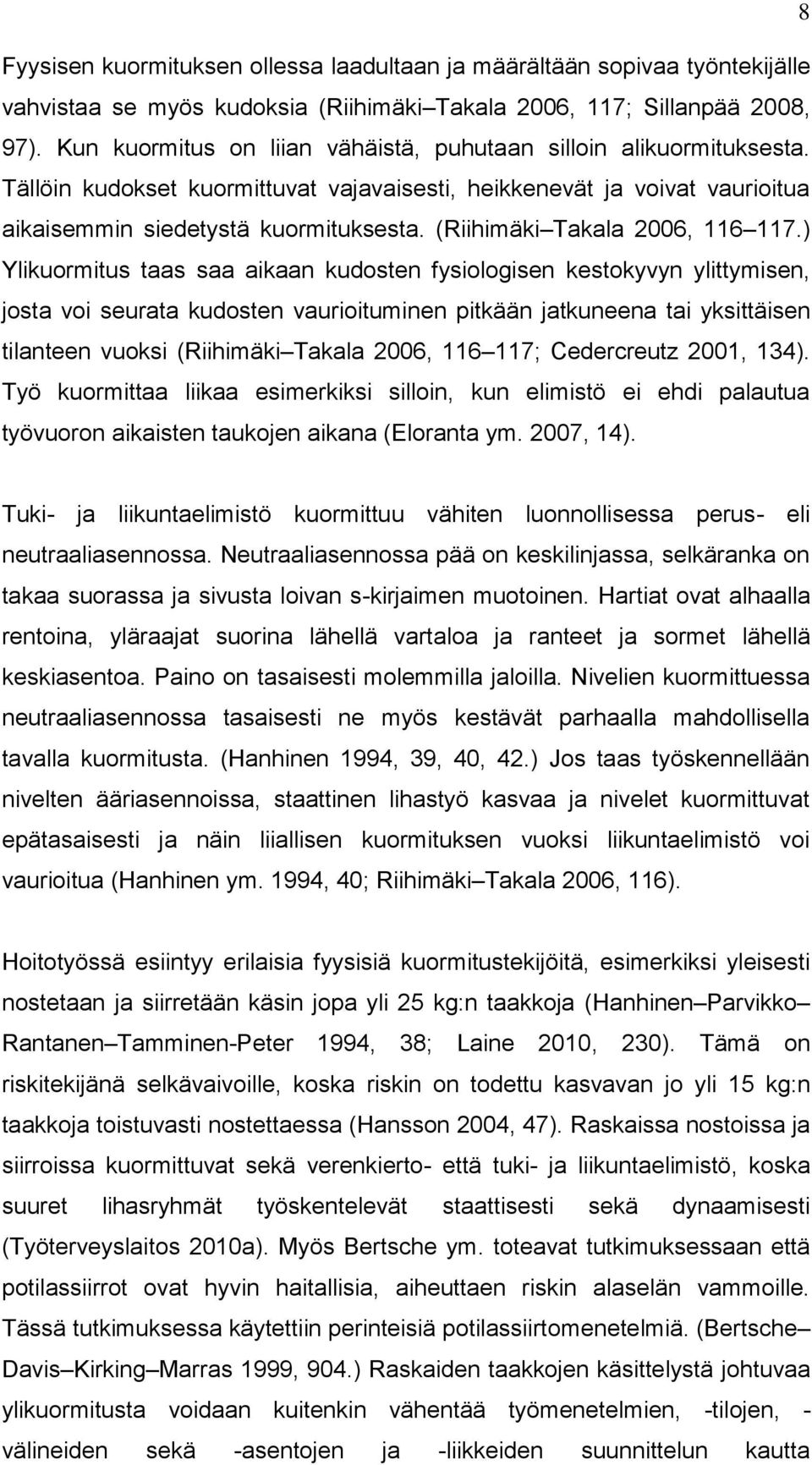 (Riihimäki Takala 2006, 116 117.