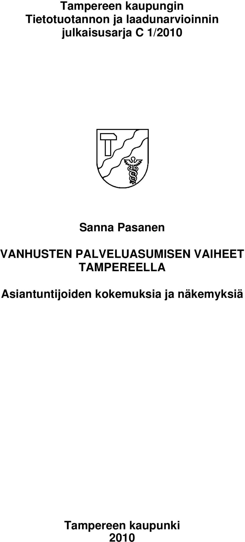 Pasanen VANHUSTEN PALVELUASUMISEN VAIHEET