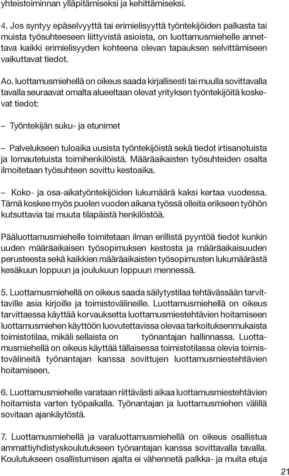 selvittämiseen vaikuttavat tiedot. Ao.