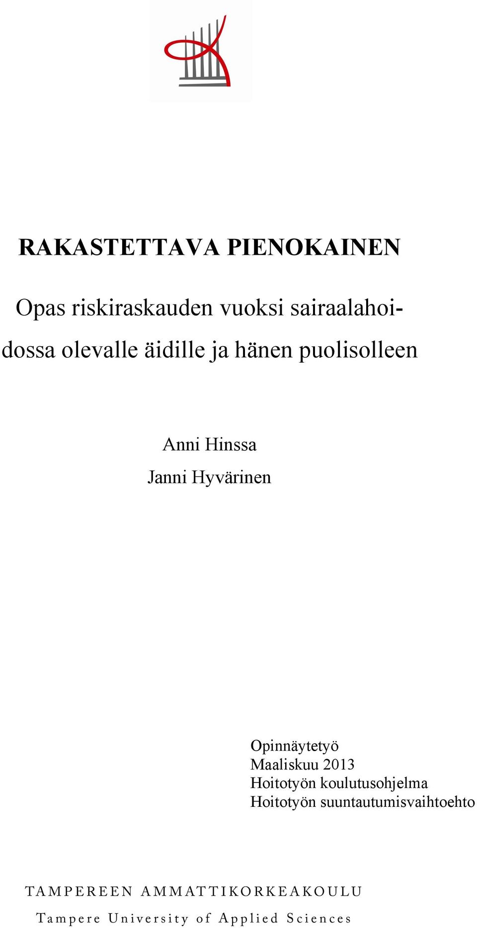 Anni Hinssa Janni Hyvärinen Opinnäytetyö Maaliskuu 2013