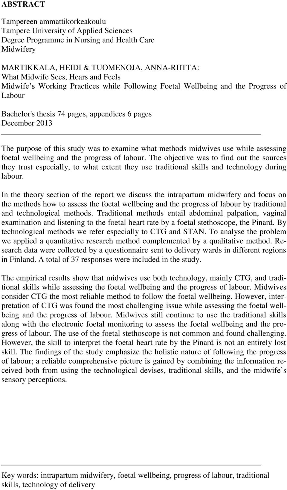 what methods midwives use while assessing foetal wellbeing and the progress of labour.