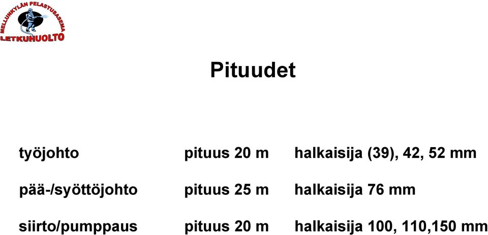 pää-/syöttöjohto pituus 25 m halkaisija