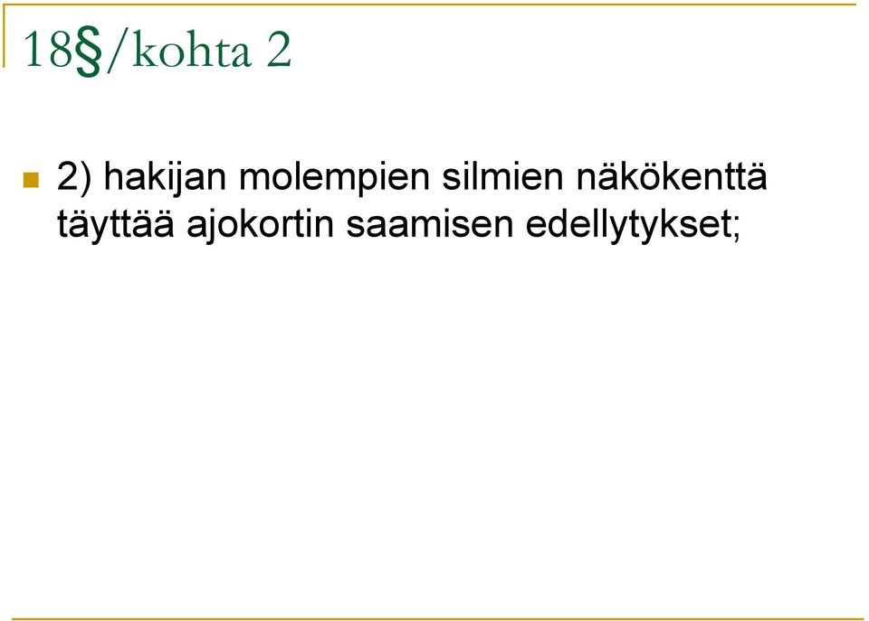 näkökenttä täyttää