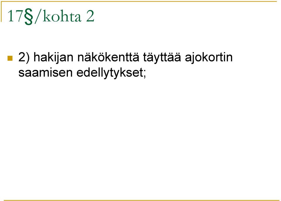 täyttää ajokortin