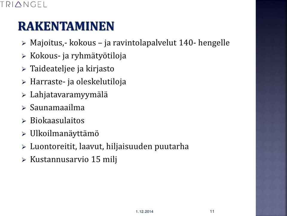 Lahjatavaramyymälä Saunamaailma Biokaasulaitos Ulkoilmanäyttämö