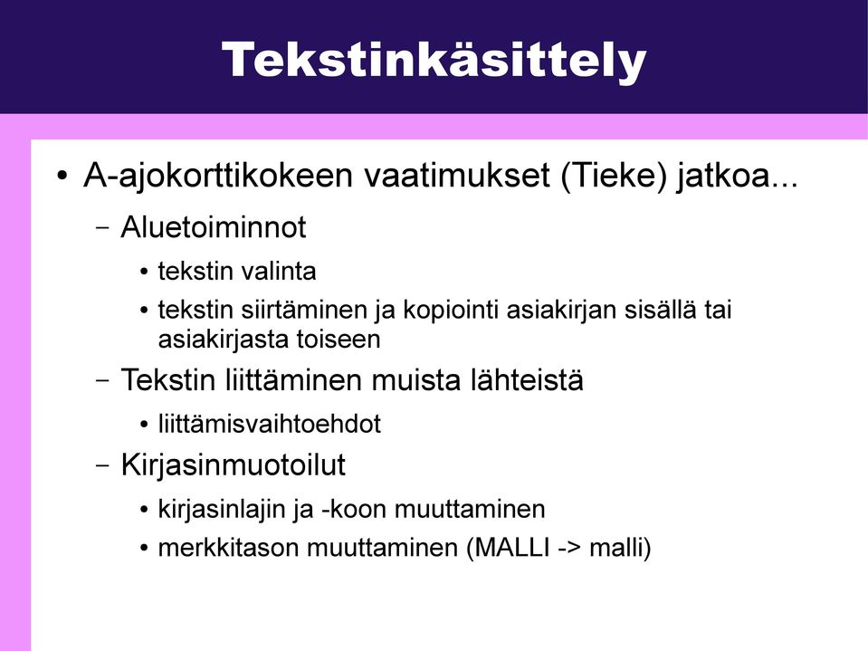 sisällä tai asiakirjasta toiseen Tekstin liittäminen muista lähteistä