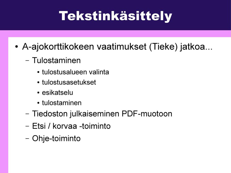 .. Tulostaminen tulostusalueen valinta