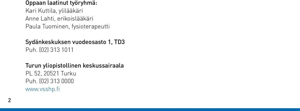 vuodeosasto 1, TD3 Puh.