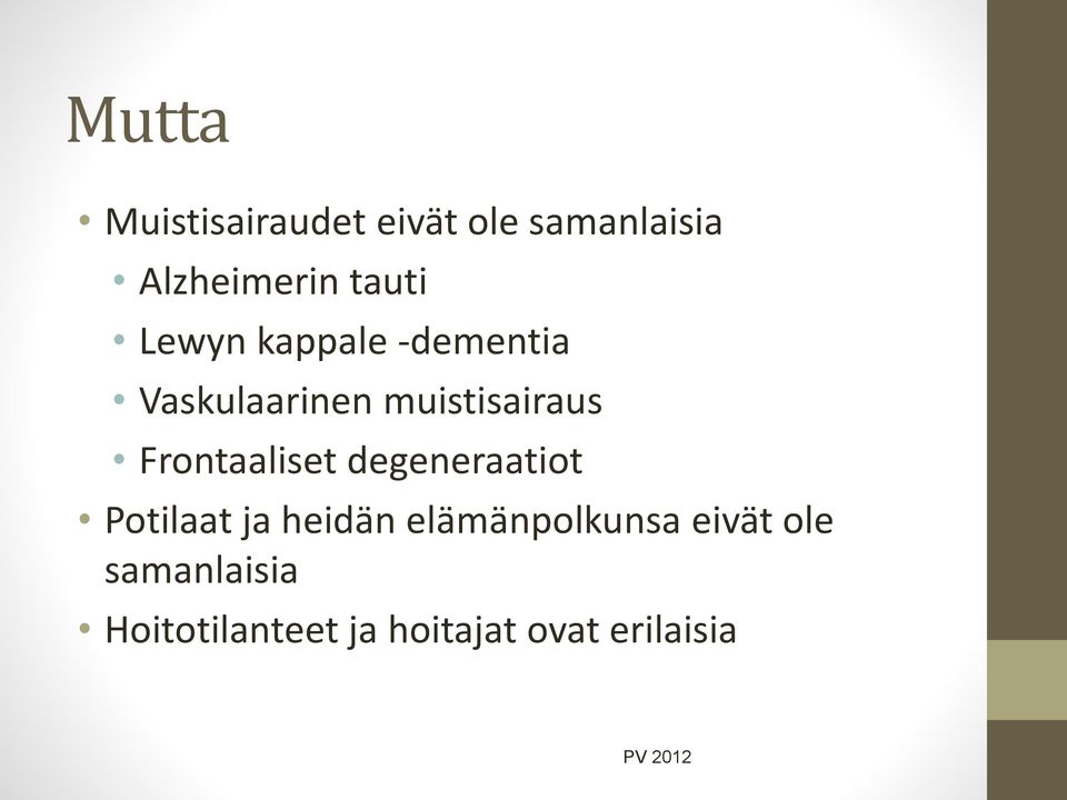 Frontaaliset degeneraatiot Potilaat ja heidän elämänpolkunsa