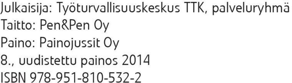 Oy Paino: Painojussit Oy 8.