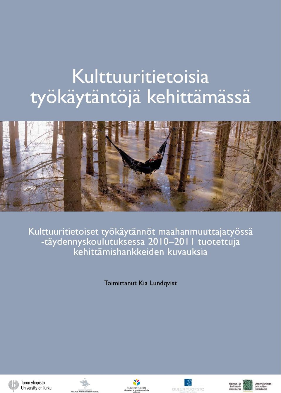 -täydennyskoulutuksessa 2010 2011 tuotettuja