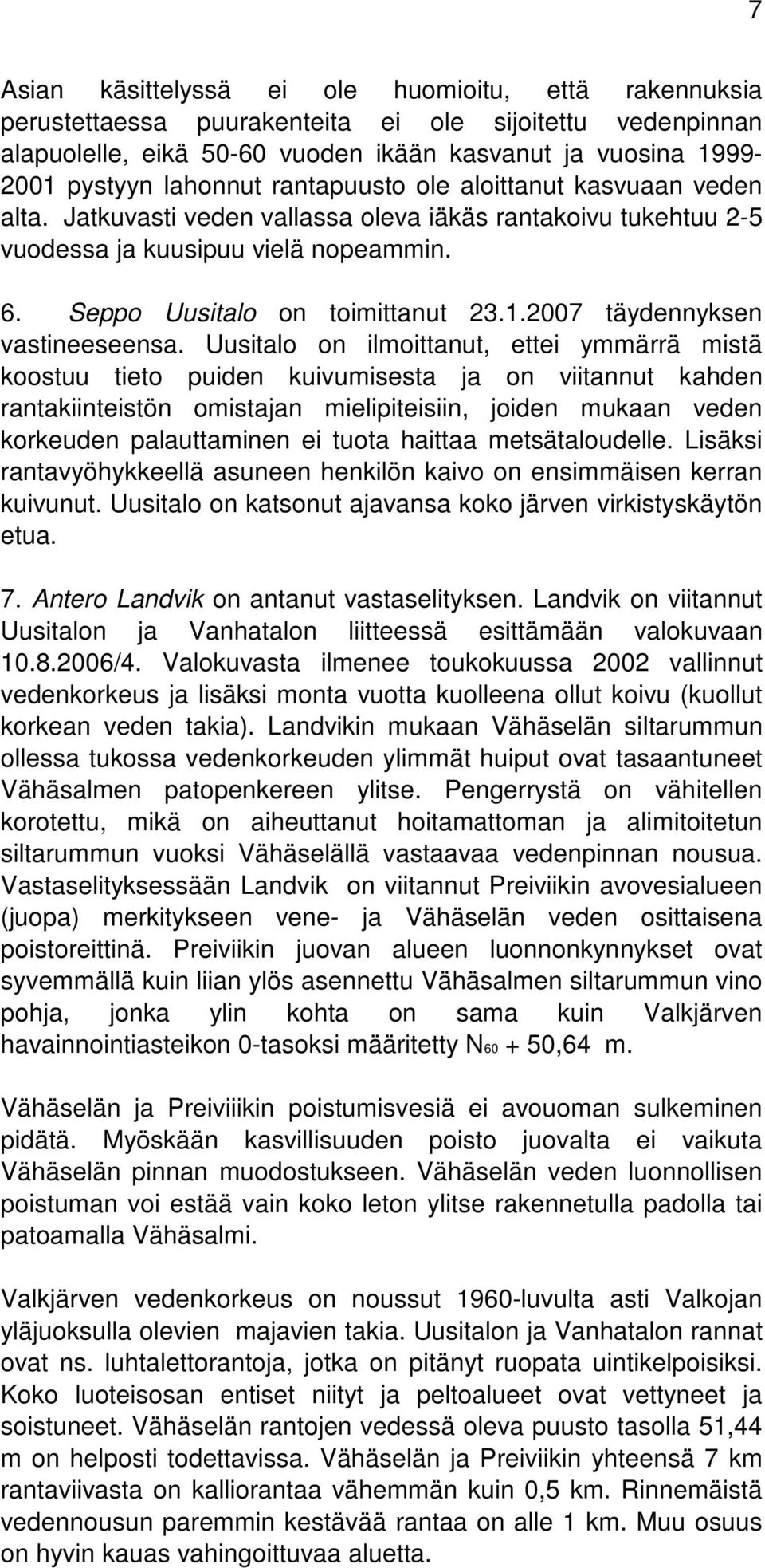 2007 täydennyksen vastineeseensa.