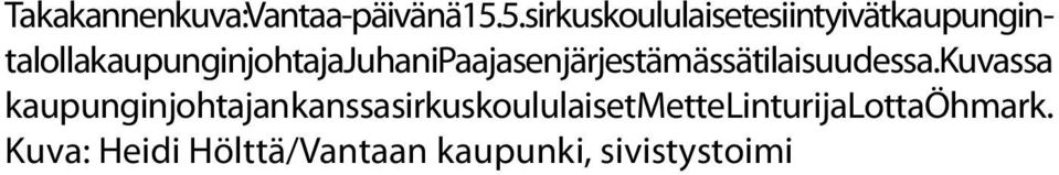 Juhani Paajasen järjestämässä tilaisuudessa.