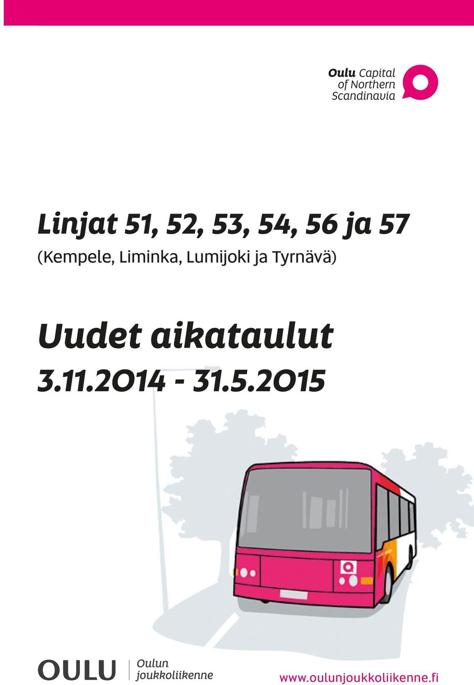 Tyrnävä) Uudet aikataulut 3.11.