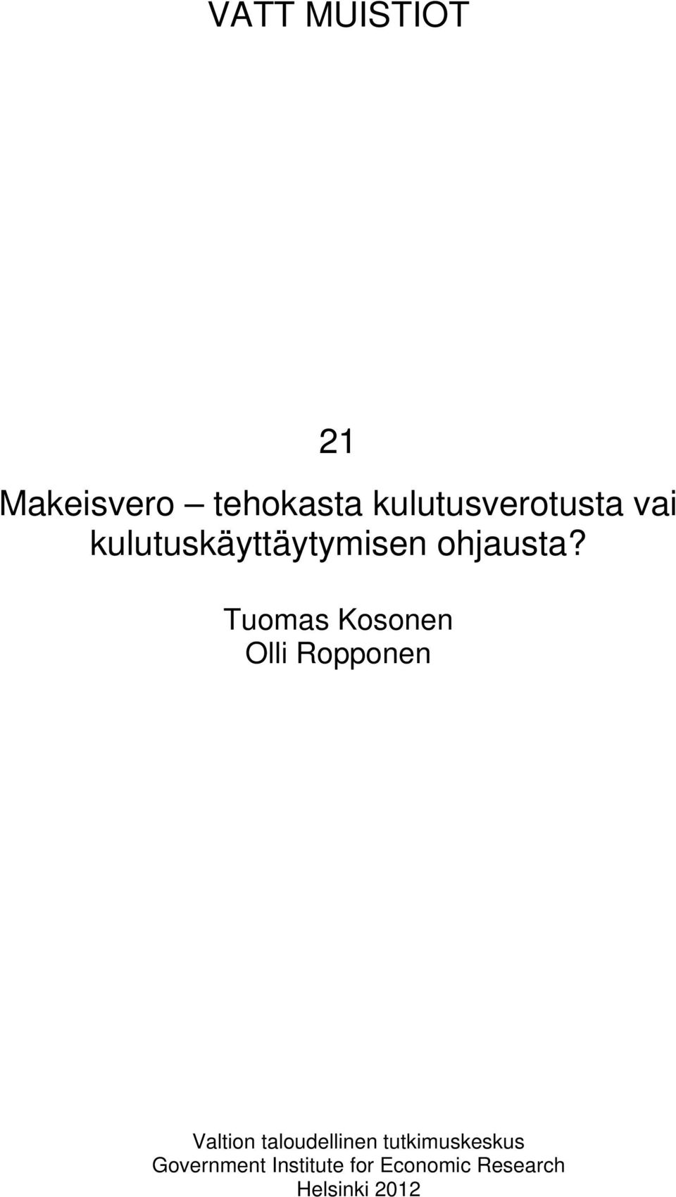 Tuomas Kosonen Olli Ropponen Valtion taloudellinen