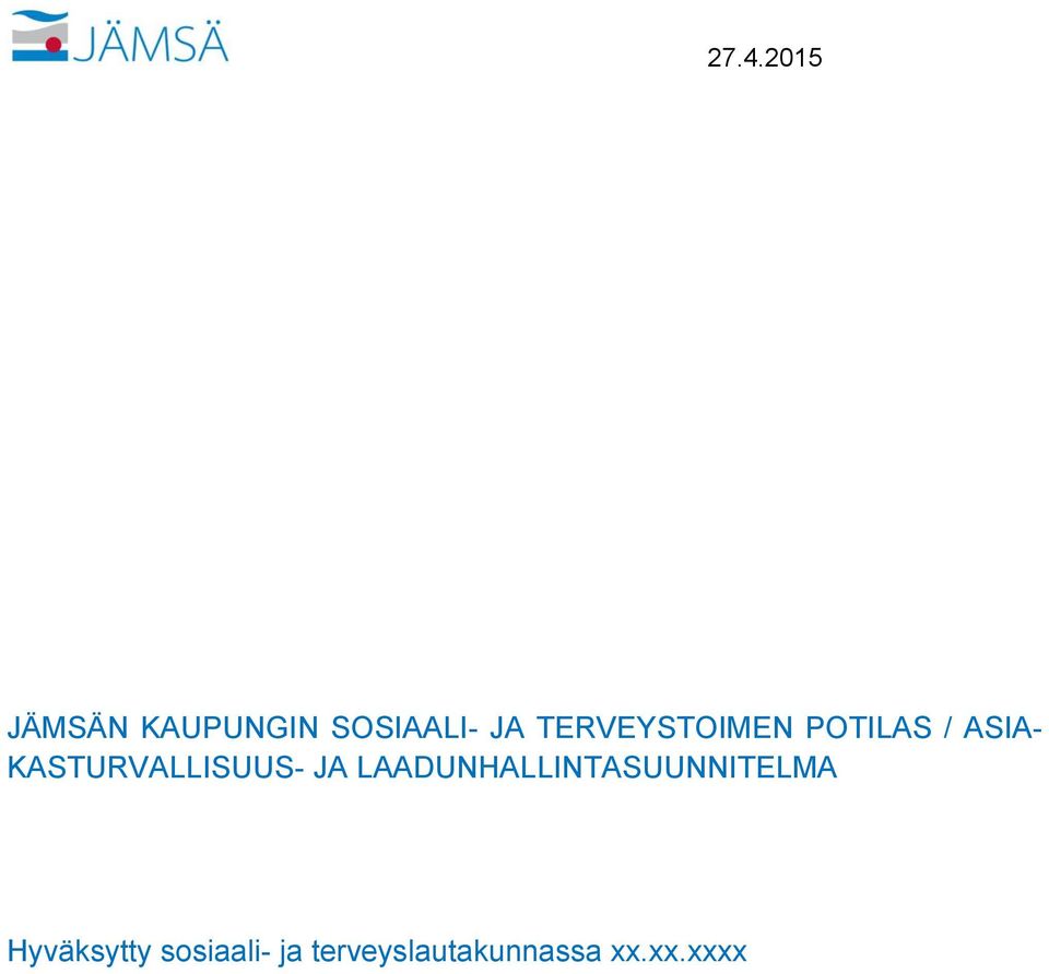 KASTURVALLISUUS- JA