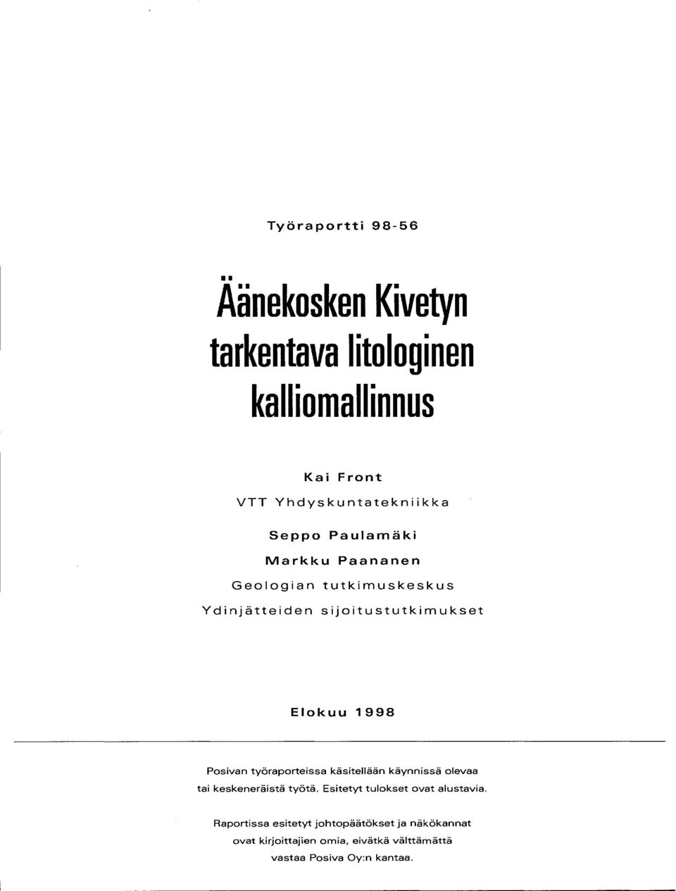 Elokuu 1998 Pasivan työraporteissa käsitellään käynnissä olevaa tai keskeneräistä työtä.