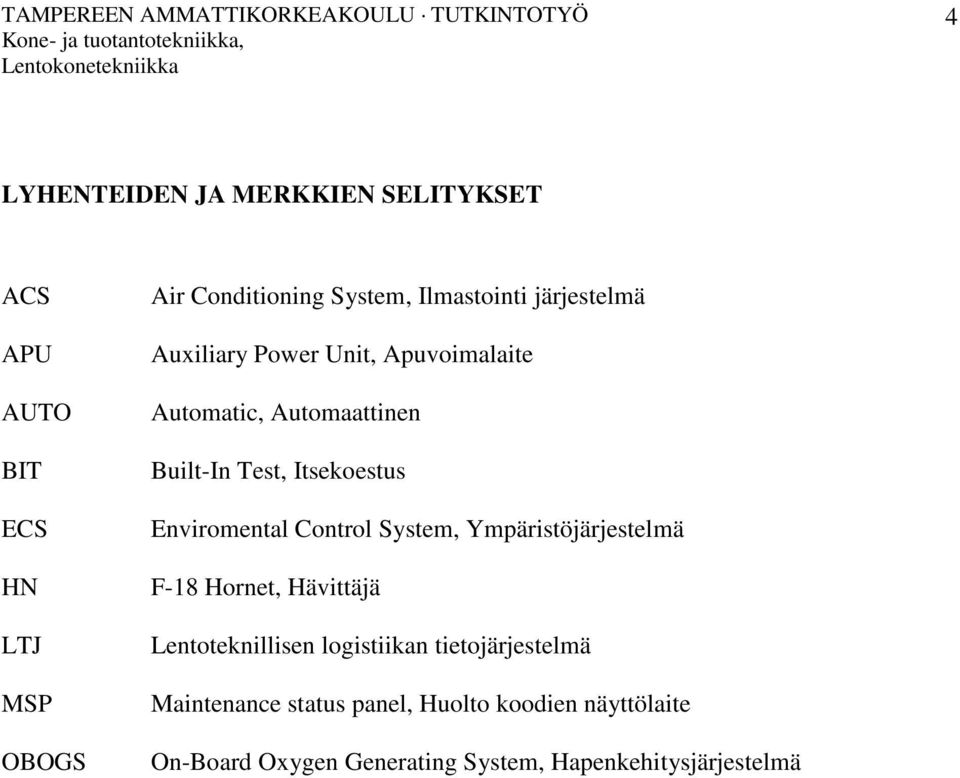 Itsekoestus Enviromental Control System, Ympäristöjärjestelmä F-18 Hornet, Hävittäjä Lentoteknillisen