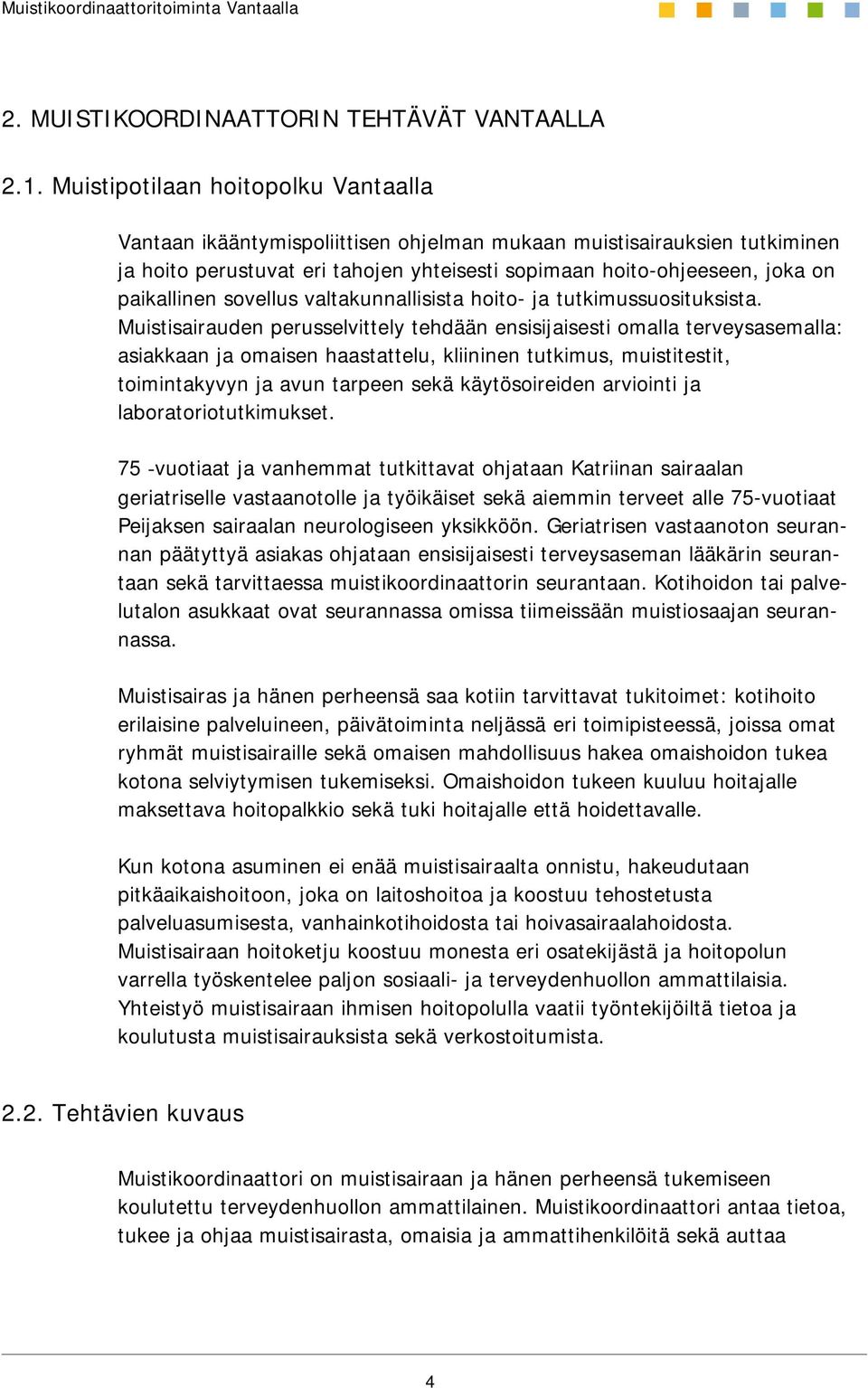 sovellus valtakunnallisista hoito- ja tutkimussuosituksista.