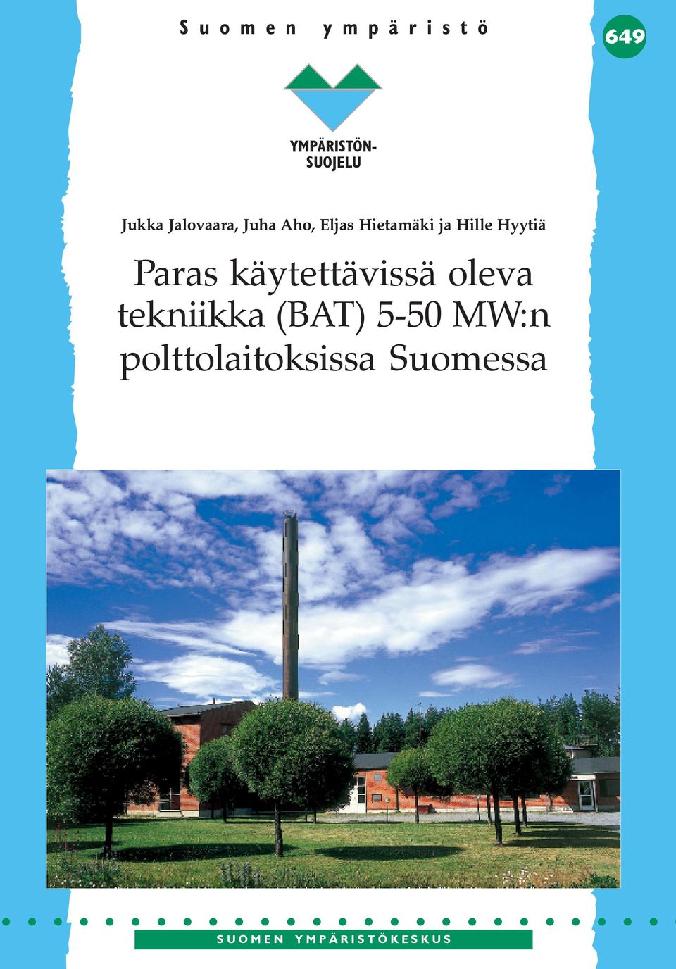 Hyytiä Paras käytettävissä oleva tekniikka (BAT) 5-50