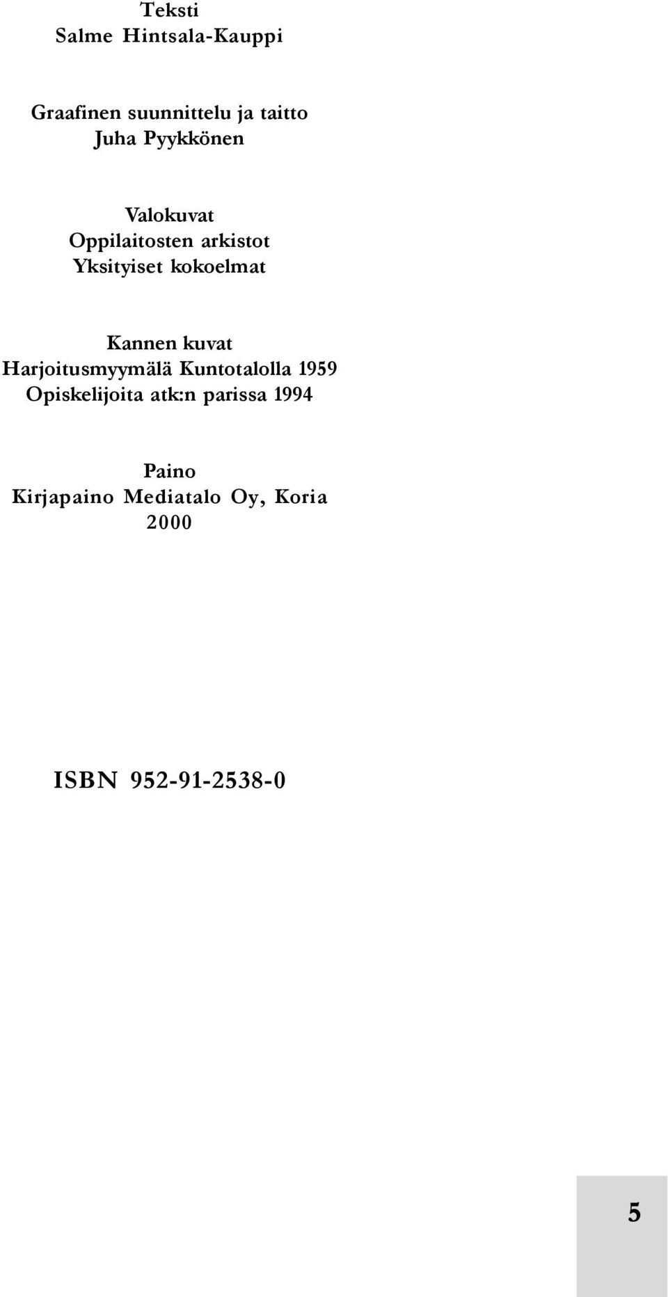 Kannen kuvat Harjoitusmyymälä Kuntotalolla 1959 Opiskelijoita atk:n