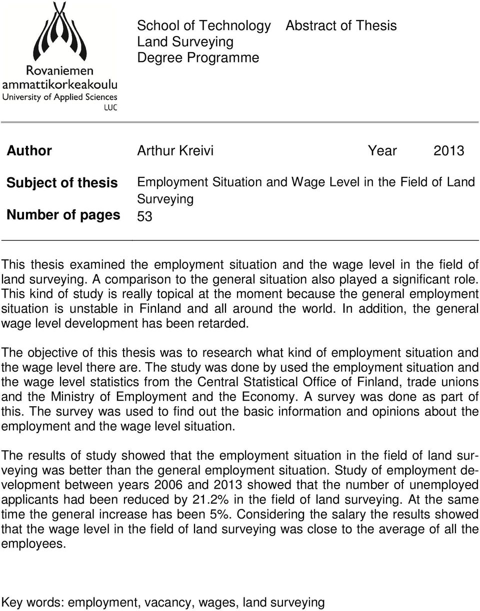 This kind of study is really topical at the moment because the general employment situation is unstable in Finland and all around the world.