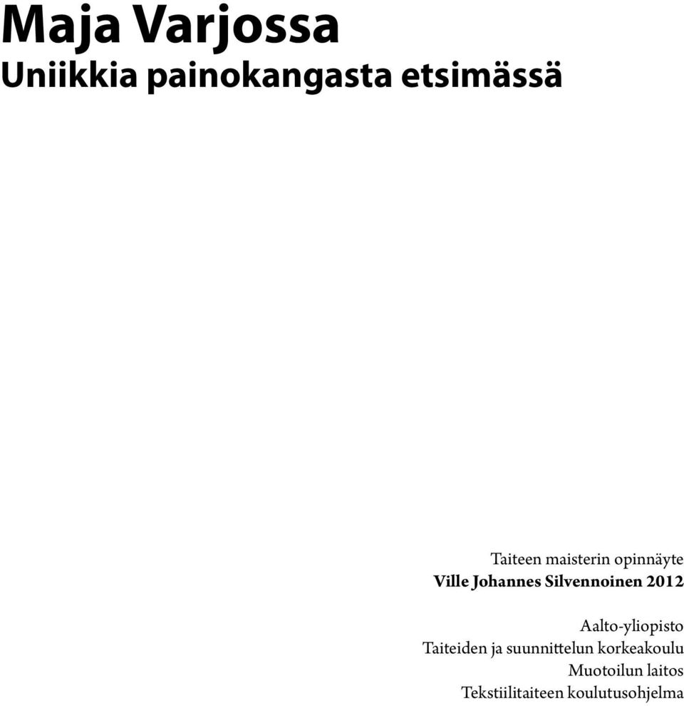 Silvennoinen 2012 Aalto-yliopisto Taiteiden ja
