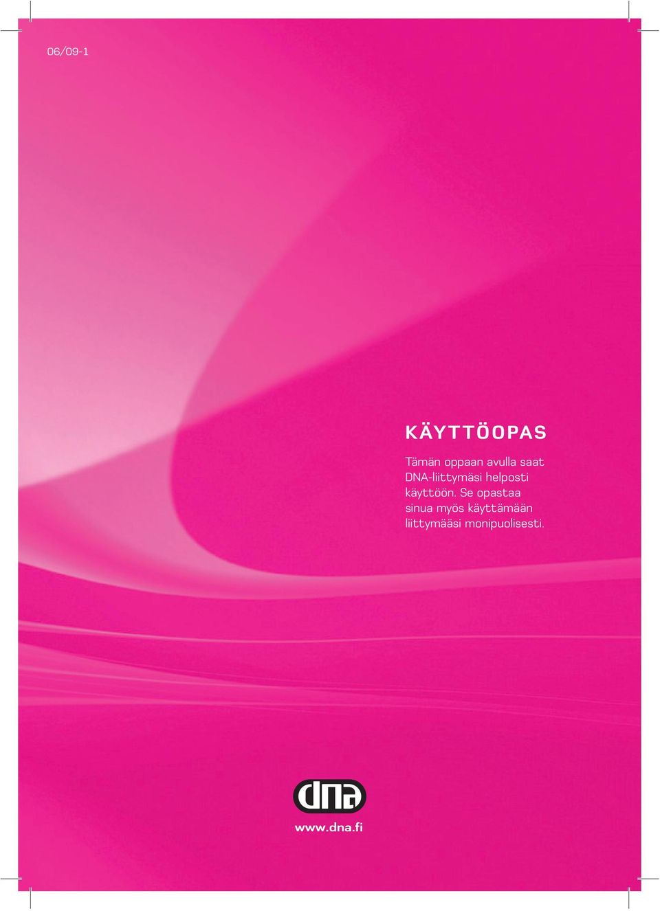 käyttöön.