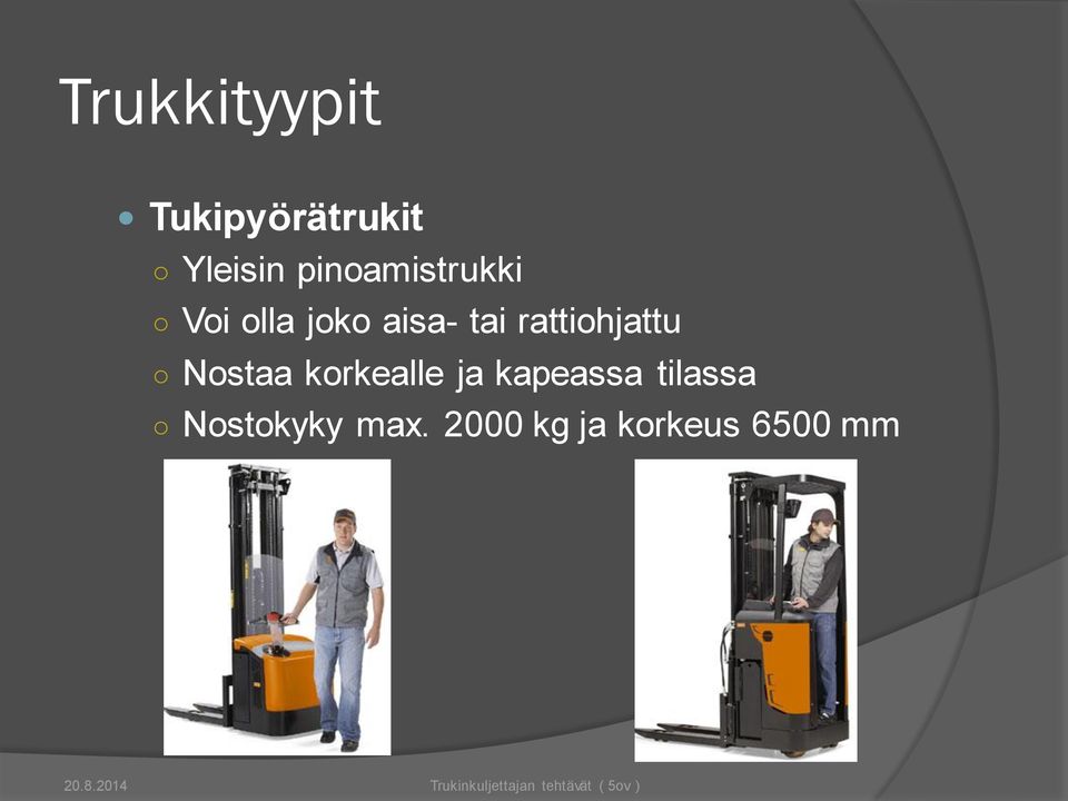 rattiohjattu Nostaa korkealle ja kapeassa