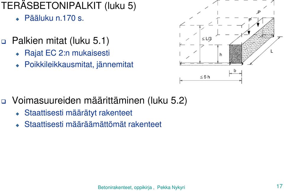 1) Rajat EC 2:n mukaisesti Poikkileikkausmitat, jännemitat