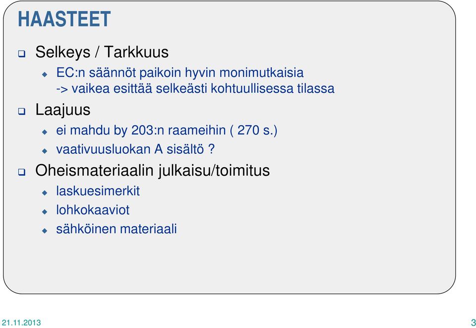 203:n raameihin ( 270 s.) vaativuusluokan A sisältö?