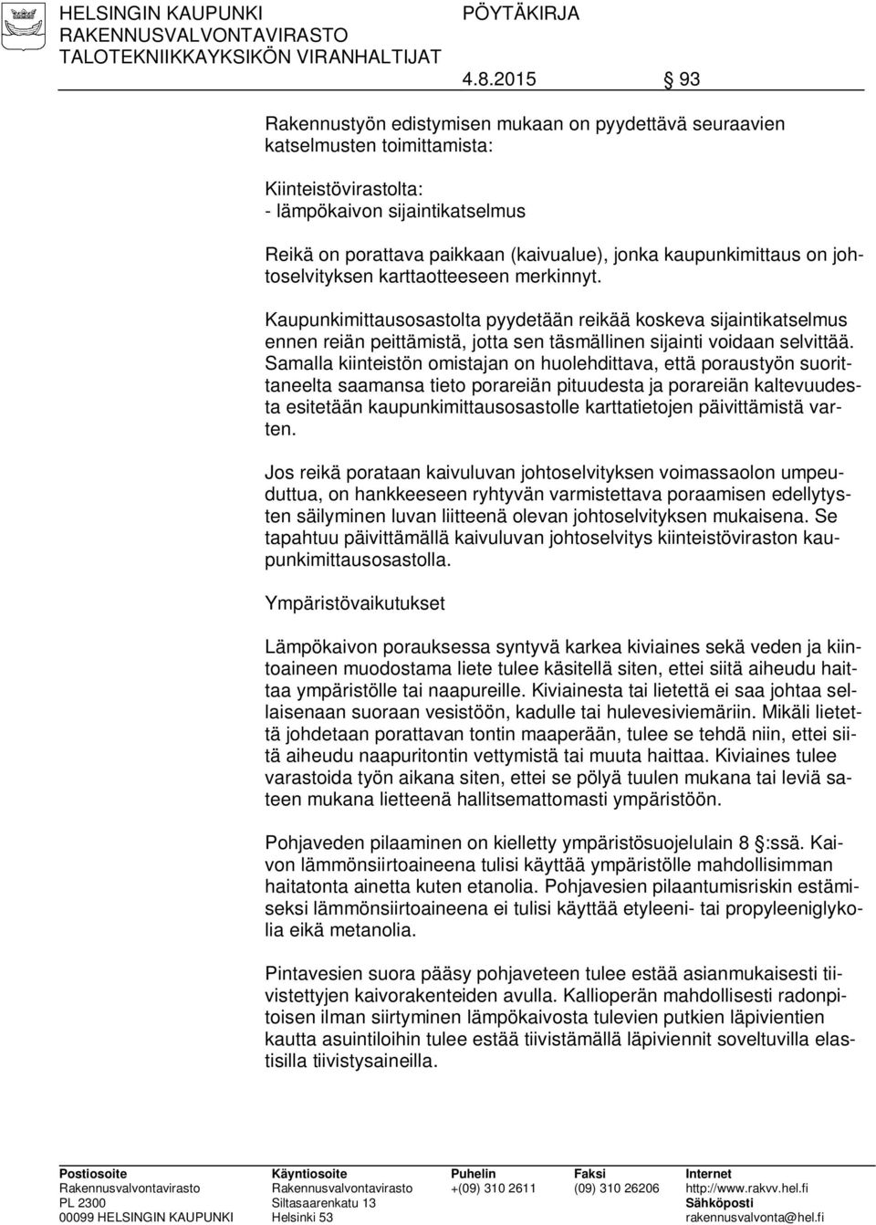 kaupunkimittaus on johtoselvityksen karttaotteeseen merkinnyt.