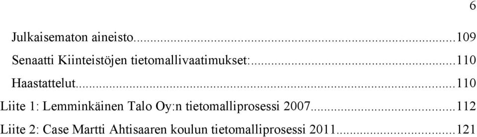 ..110 Haastattelut.