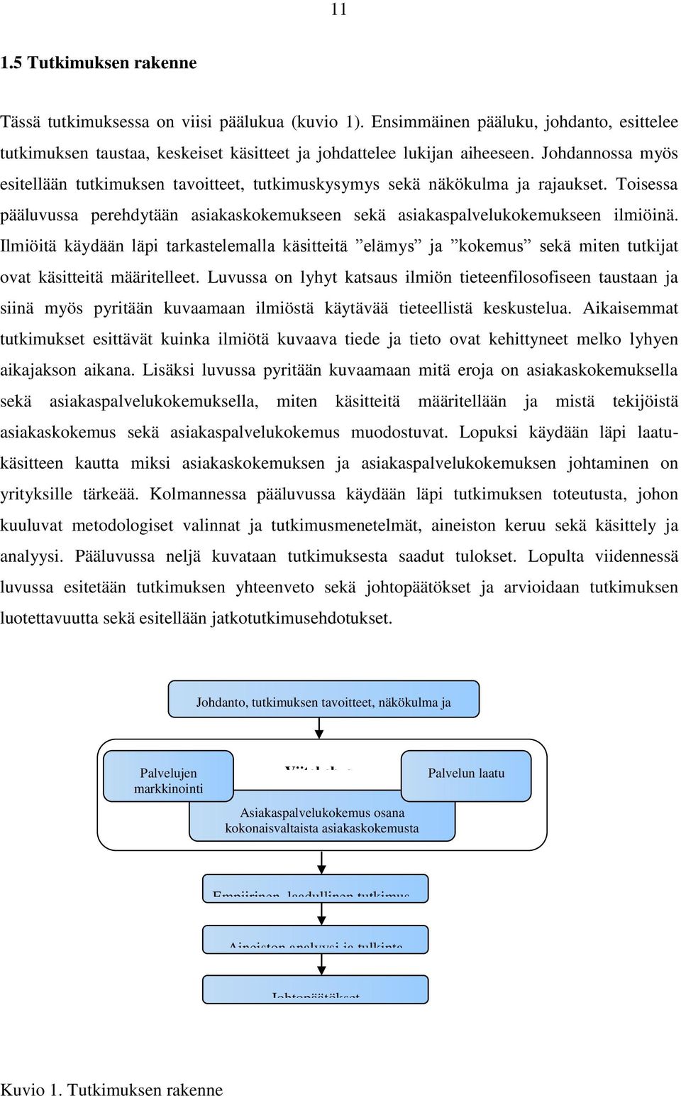 Ilmiöitä käydään läpi tarkastelemalla käsitteitä elämys ja kokemus sekä miten tutkijat ovat käsitteitä määritelleet.