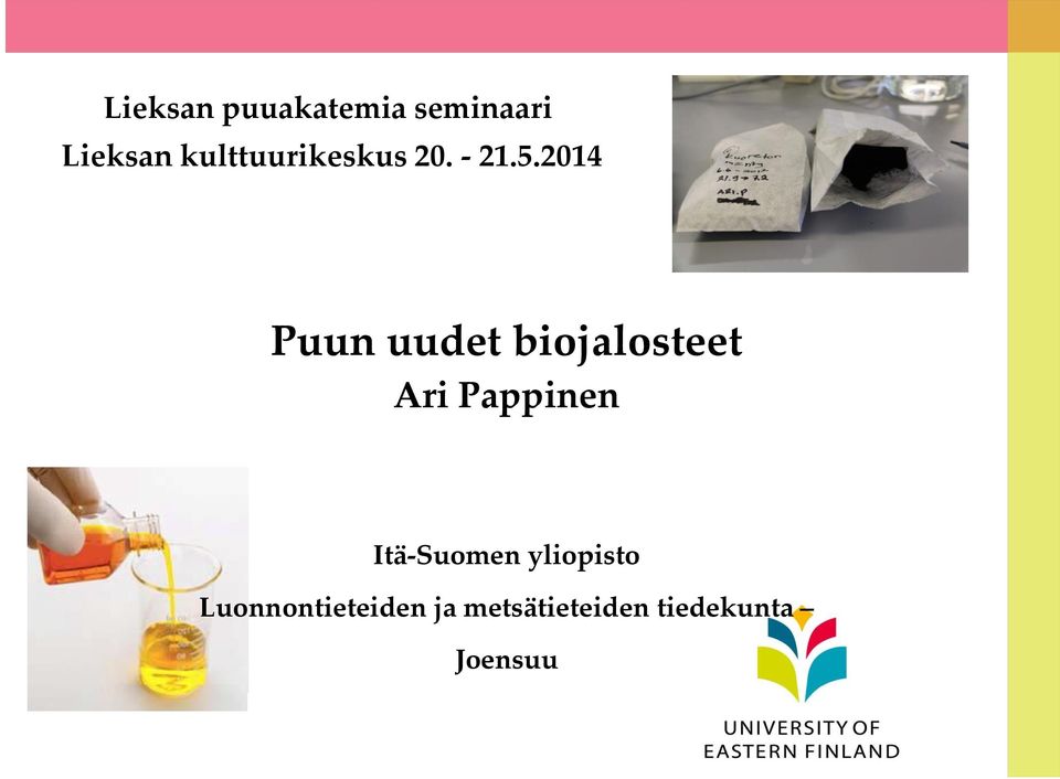 2014 Puun uudet biojalosteet Ari Pappinen