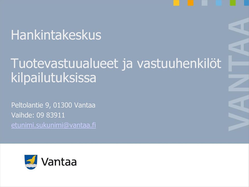 Peltolantie 9, 01300 Vantaa