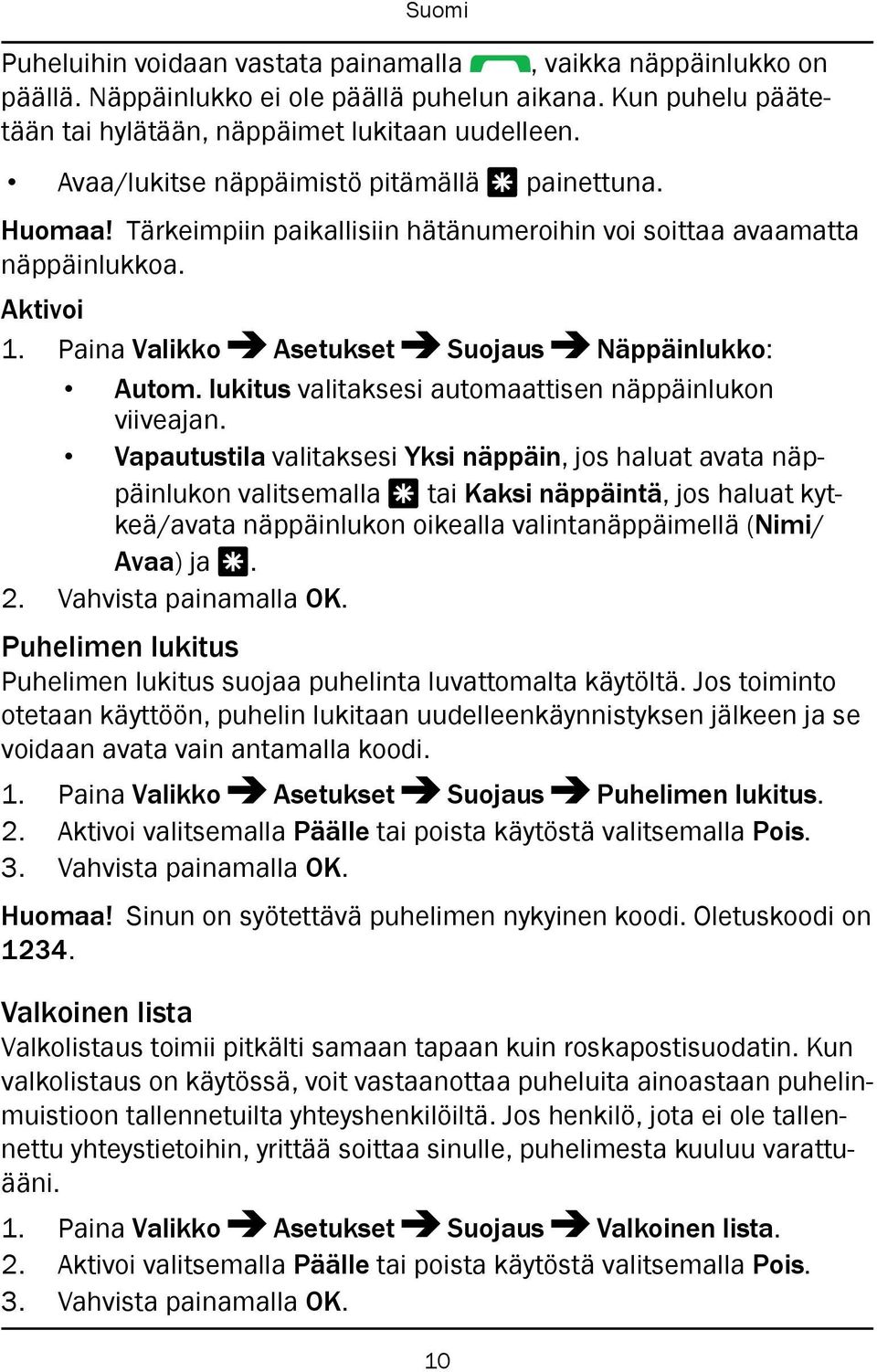 lukitus valitaksesi automaattisen näppäinlukon viiveajan.