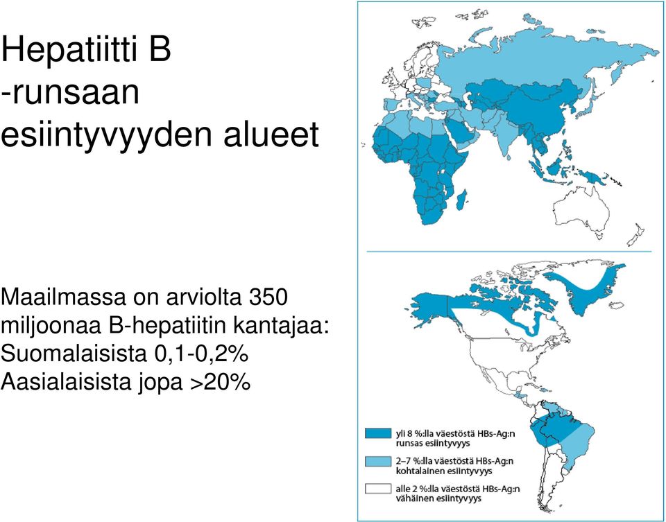 miljoonaa B-hepatiitin kantajaa: