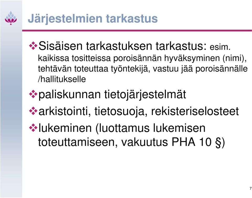 työntekijä, vastuu jää poroisännälle /hallitukselle paliskunnan tietojärjestelmät