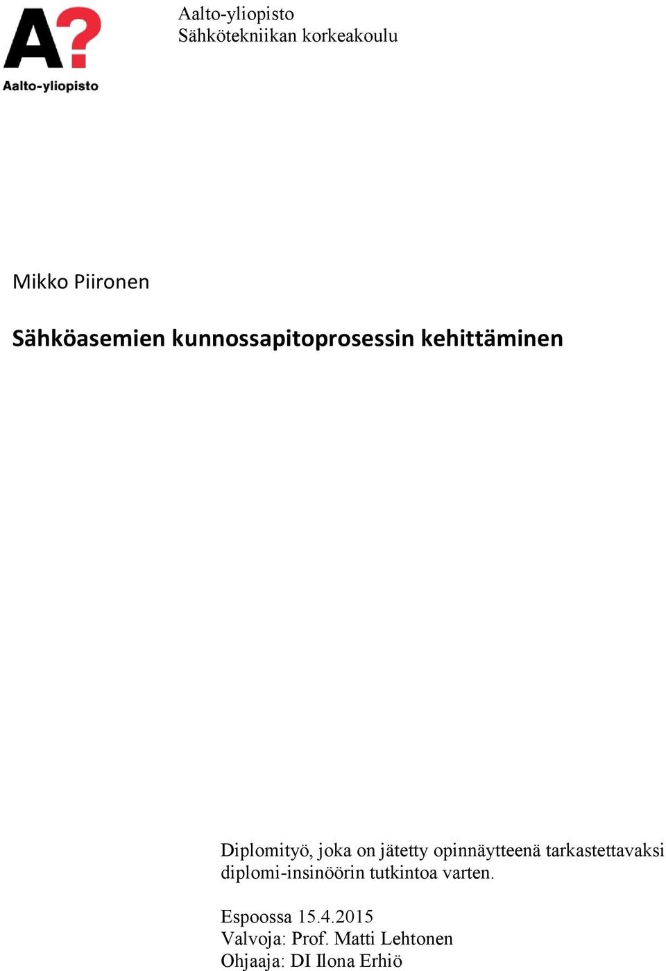 jätetty opinnäytteenä tarkastettavaksi diplomi-insinöörin tutkintoa