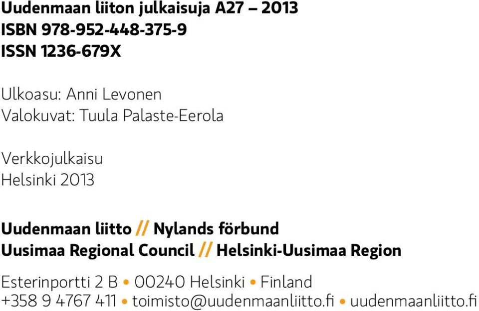 liitto // Nylands förbund Uusimaa Regional Council // Helsinki-Uusimaa Region