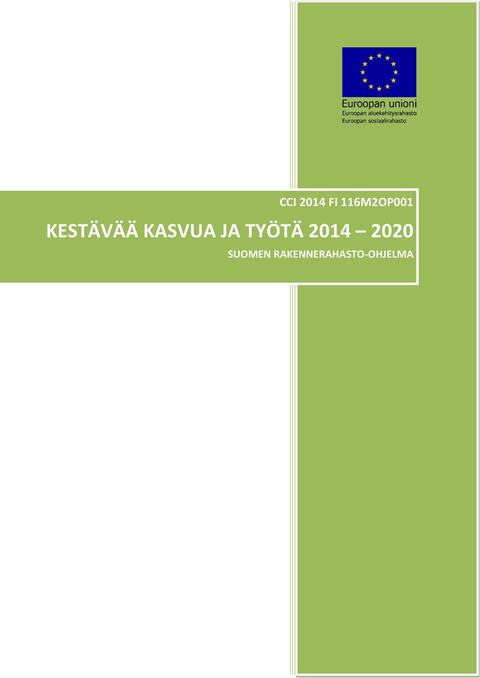 TYÖTÄ 2014 2020 SUOMEN