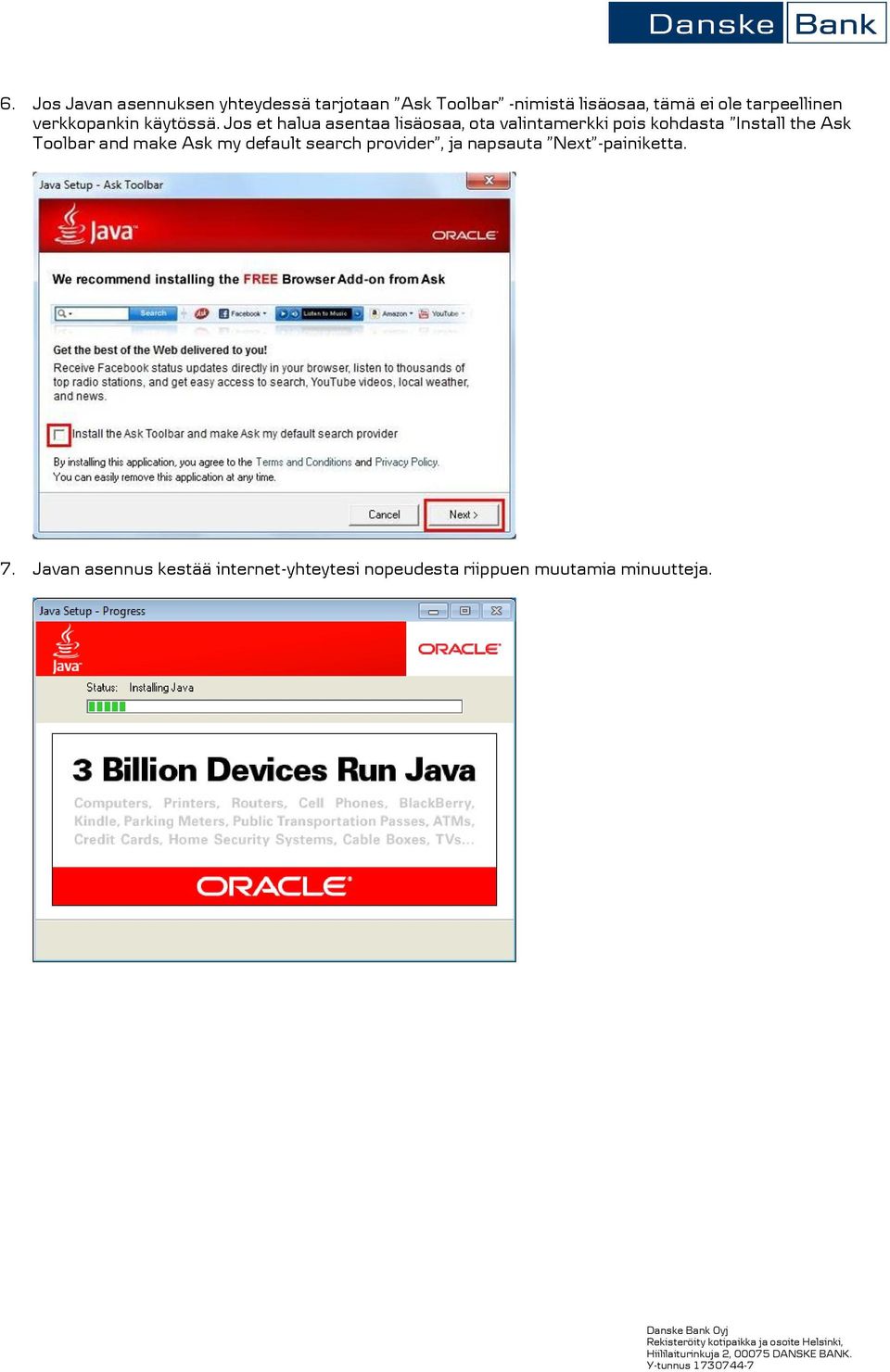 Jos et halua asentaa lisäosaa, ota valintamerkki pois kohdasta Install the Ask Toolbar and