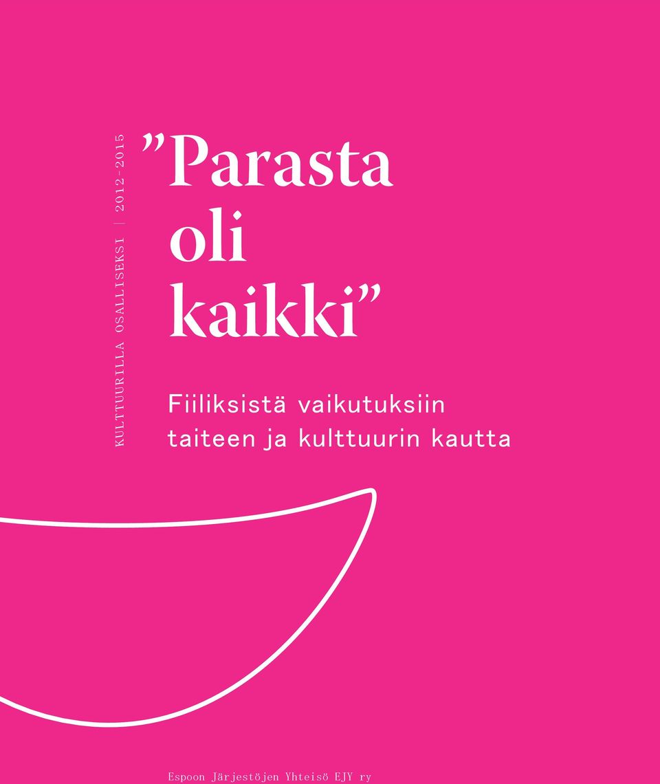vaikutuksiin taiteen ja kulttuurin