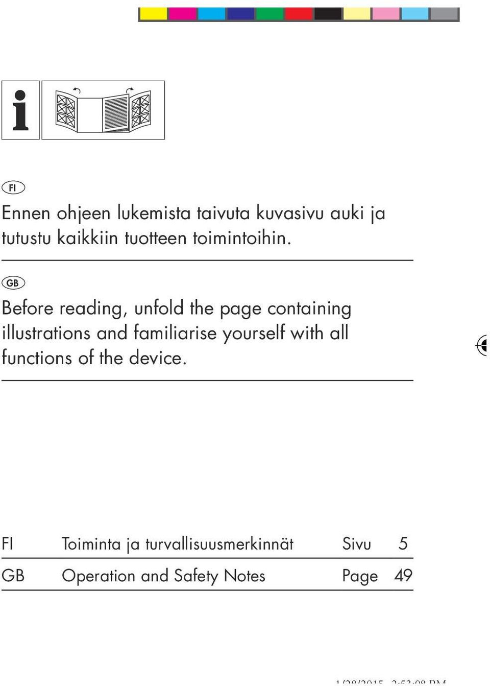 GB Before reading, unfold the page containing illustrations and