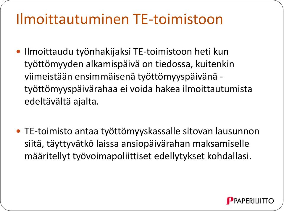 ei voida hakea ilmoittautumista edeltävältä ajalta.